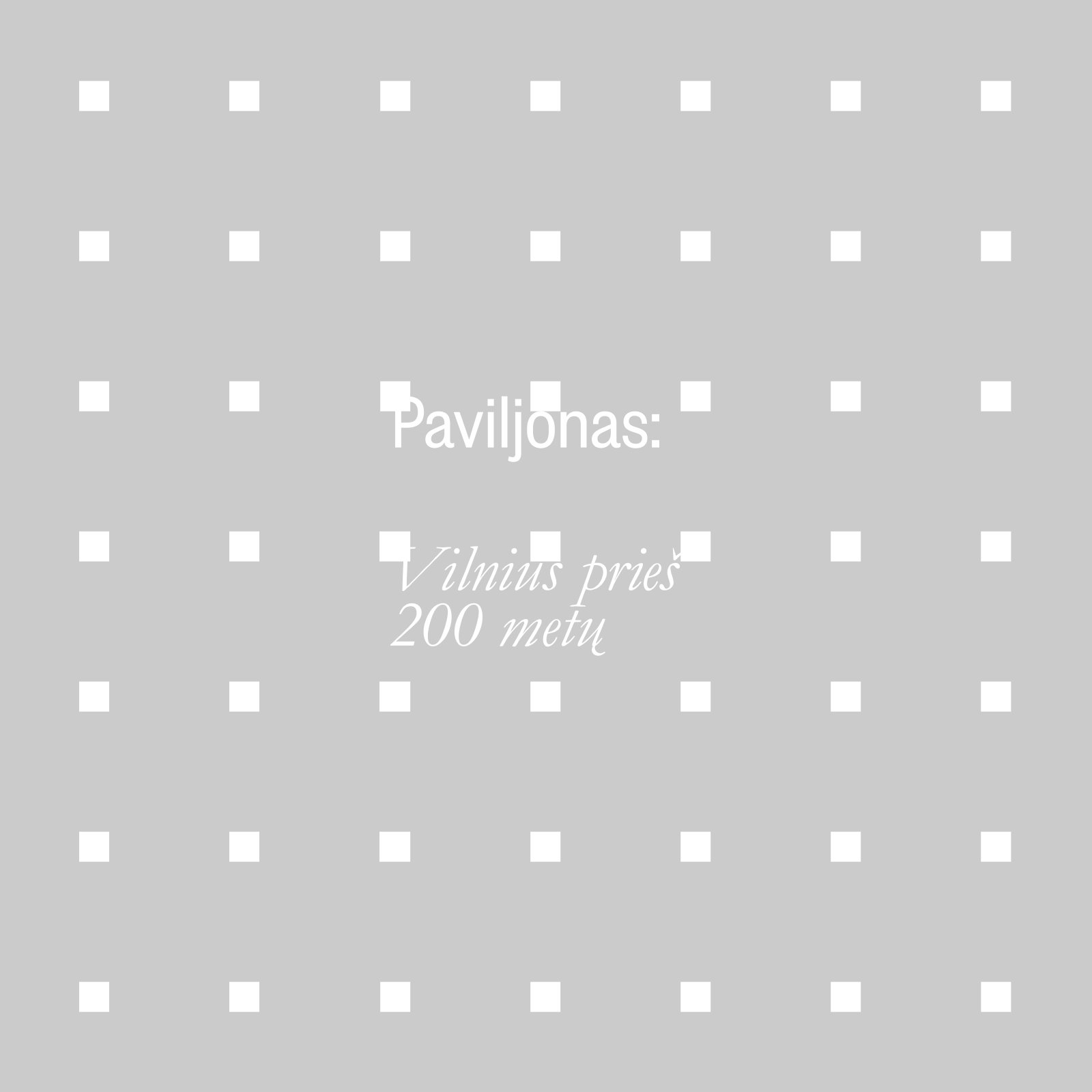 sutkaitis.info_Pavilion: Vilnius 200 Years Ago_3